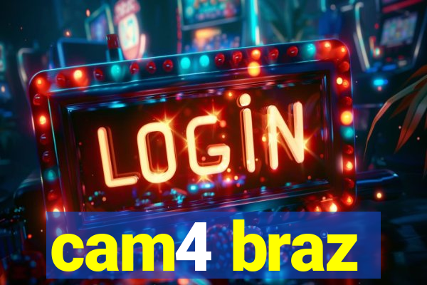 cam4 braz